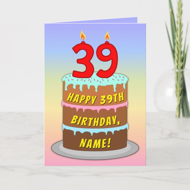 39th Birthday — Fun Cake & Candles, w/ Custom Name Karte (Vorderseite)