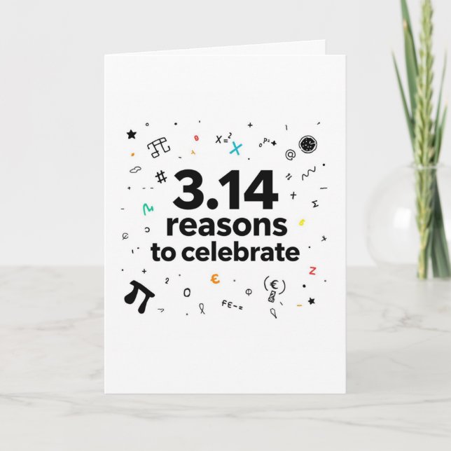 3.14 Reasons to Celebrate – Funny Pi Day Greeting  Karte (Vorderseite)