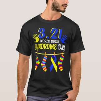 3 21 World Down Syndrome Day 2022 Awareness Socks T-Shirt
