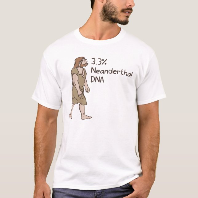 3,3% Neanderthal-Shirt T-Shirt (Vorderseite)