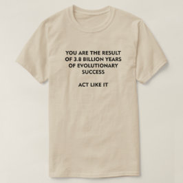 3,8 Milliarden Jahre Erfolg in der Evolution funkt T-Shirt