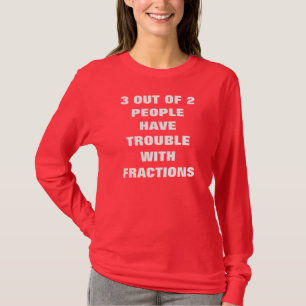 3 AUS 2 LEUTEN HERAUS HABEN SIE PROBLEM MIT T-Shirt