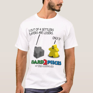 3 aus 4 Siedler-Spielern heraus sind Verlierer T-Shirt