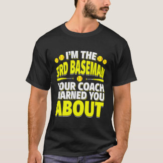 3. Baseman Ihr Trainer warnt Sie vor Softball P T-Shirt