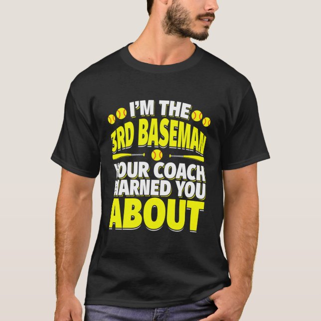 3. Baseman Ihr Trainer warnt Sie vor Softball P T-Shirt (Vorderseite)