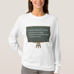 3 Dinge, die ich in der Schule gelernt habe T-Shirt