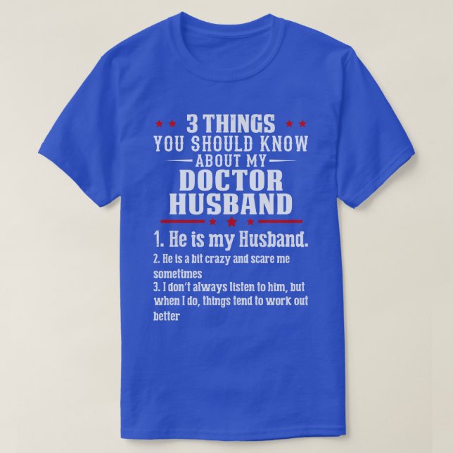 3 Dinge über Doctor Husband Doctor Gift Doctor T-Shirt (Design vorne)
