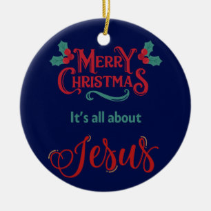#3 Es ist alles um Jesus – Weihnachten Keramik Ornament