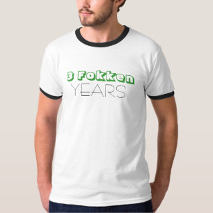 3 Fokken, JAHRE T-Shirt