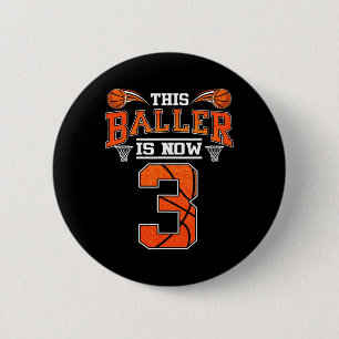 3. Geburtstag Basketball Dieser Baller ist jetzt 3 Button