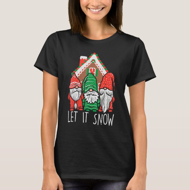 3 Gnomes Let It Snow Gingerbread House Christmas G T-Shirt (Vorderseite)