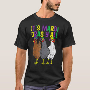 3 Hühner Es Ist Mardi Gras Yall Lustiger Bauer Män T-Shirt
