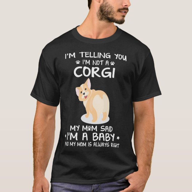 3 Ich sage dir, ich bin kein Corgi T-Shirt (Vorderseite)