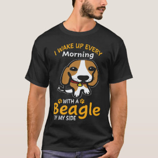 3 Ich wache jeden Morgen mit einem Beagle an meine T-Shirt