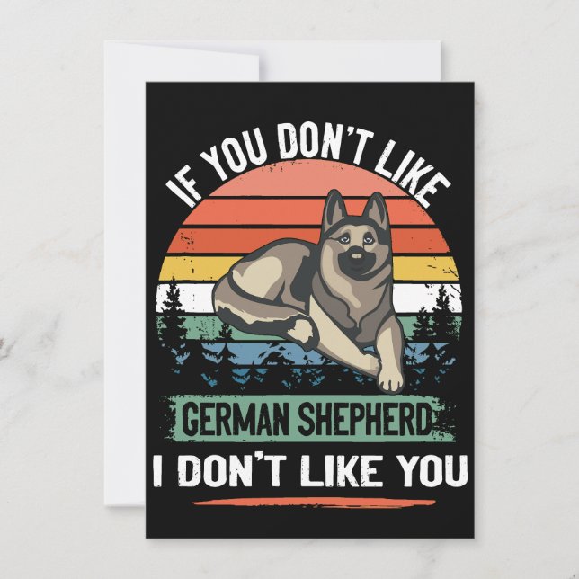 3 If You Don't Like German Shepherd I Don't Like Y Einladung (Vorderseite)