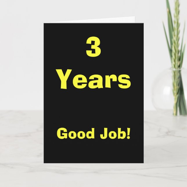 3 Jahre gute Job-! Karte (Vorderseite)
