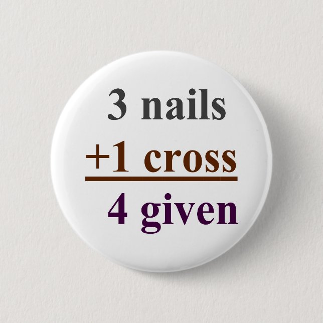 3 Nägel + 1 Kreuz = 4 gegeben Button (Vorderseite)