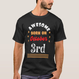 3. Oktober Geburtstag Awesome am 3. Oktober gebore T-Shirt
