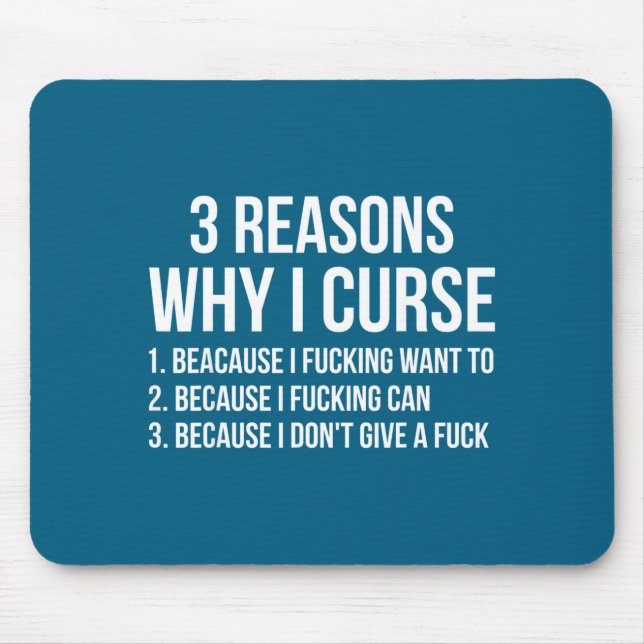 3 Reasons Why I Curse Funny Sarcastic Humor  Mousepad (Vorne)
