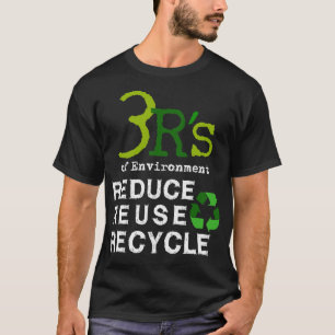 3 rs Umwelt Reduzieren Wiederverwendungs-Recycle T-Shirt