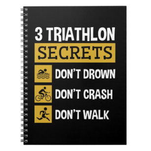 3 Triathlon Secrets Don't Drown Crash Walk Notizblock