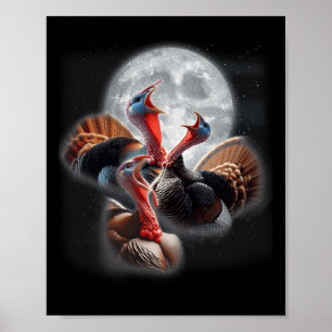 3 Truthühner heulen auf dem Mond Witzige Türkei Ja Poster