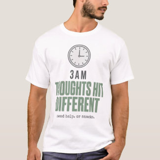 3 Uhr morgens Gedanken sind anders | Lustiges T-Sh T-Shirt