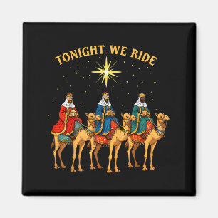3 Weise Männer Heute Nacht Reiten Wir Weihnachten Magnet