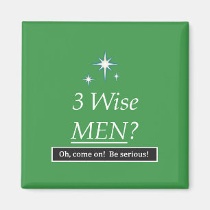 3 weise Männer? Oh, gehen Sie an! Magnet