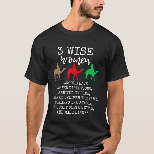 3 Wise Women Would Have Asked Direktionen Camels A T-Shirt (Vorderseite)