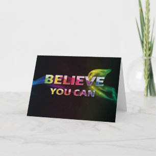 3 Wort Quote~Believe Sie Can~Encouragement Karte
