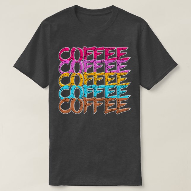 3D-DESIGN - KAFFEE KAFFEE KAFFEE KAFFEE T - Shirt (Design vorne)