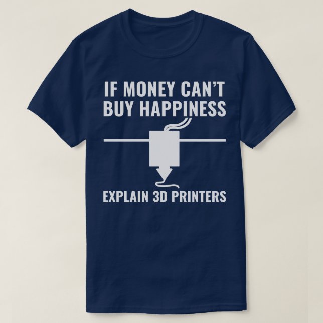 3D-Drucker-Funny 3D-Druckgeschmack T-Shirt (Design vorne)