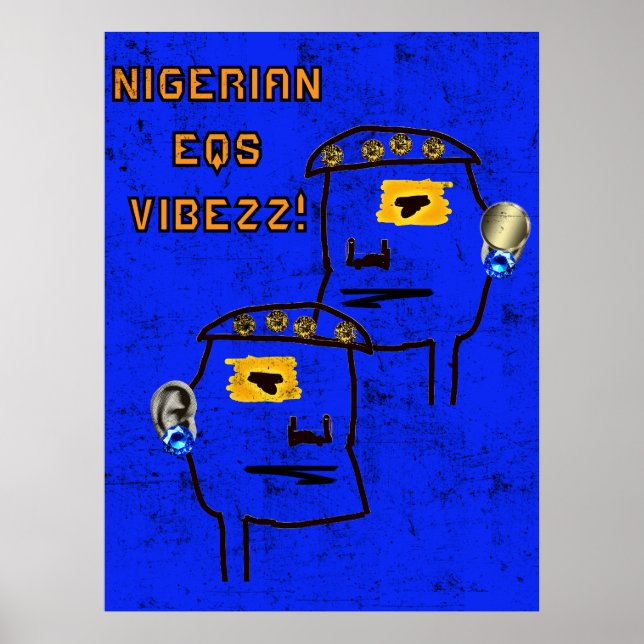 3D NIGERIAN EQs VIBEZZ Poster! Poster (Vorne)