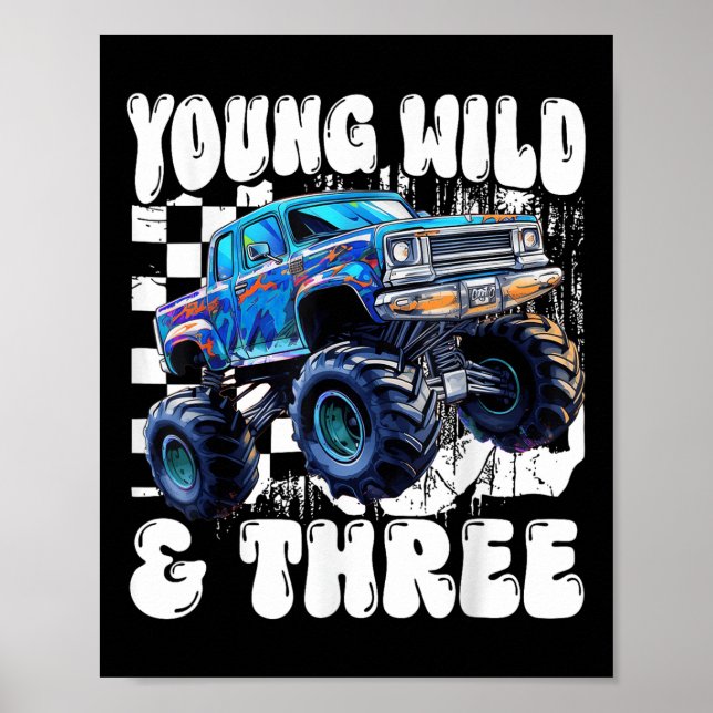 3rd Birthday Monster Truck Young Wild And Three 3  Poster (Vorne)