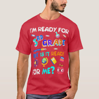 3rd Grade Back to School Third Grade 1st Day of Sc T-Shirt