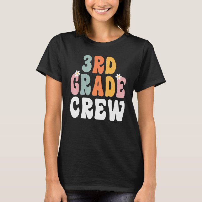 3rd Grade Crew Retro Groovy Teacher Happy 1st Day  T-Shirt (Vorderseite)