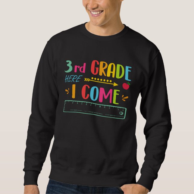 3rd Grade Here I Come Happy First Day Of School Sweatshirt (Vorderseite)