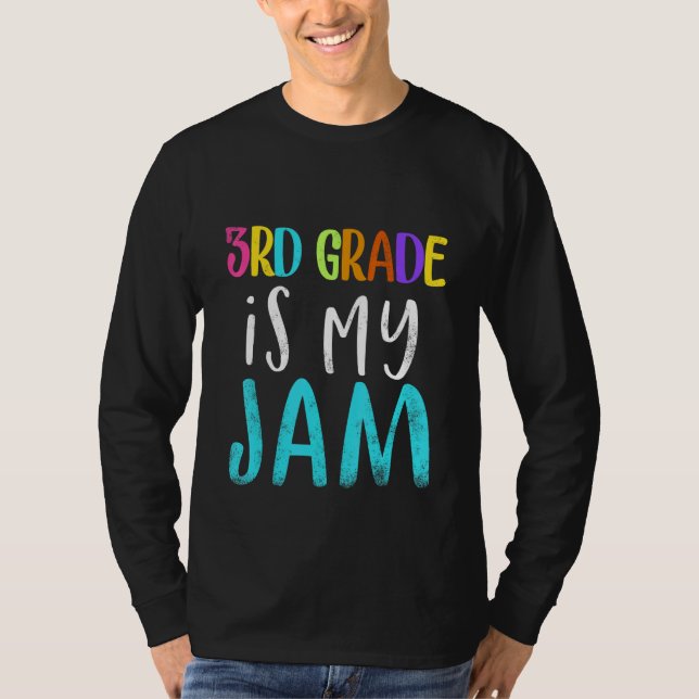 3rd grade is my jam teacher 3rd grade teacher appr T-Shirt (Vorderseite)