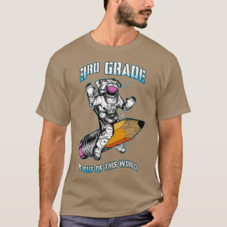3rd Grade Is Out Of This World Astronaut Back To S T-Shirt