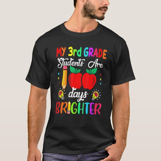 3rd Grade Teacher 100 Days Brighter 100th Day of S T-Shirt (Vorderseite)