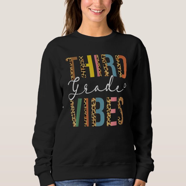 3rd Grade Teacher Back To School  Third Grade Vibe Sweatshirt (Vorderseite)