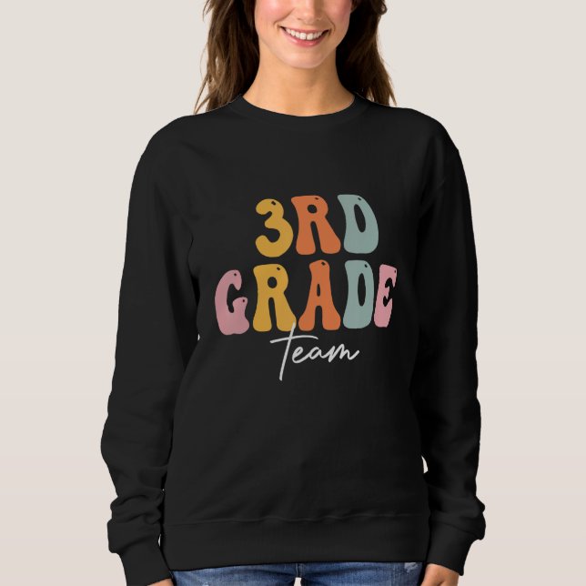 3rd Grade Team Groovy Men Women Happy First Day Of Sweatshirt (Vorderseite)