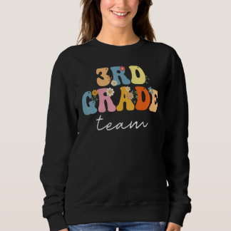 3rd Grade Team Groovy  Women Happy First Day Of Sc Sweatshirt