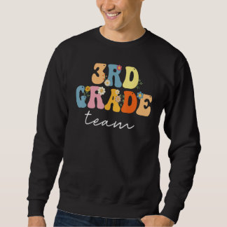 3rd Grade Team Groovy  Women Happy First Day Of Sc Sweatshirt
