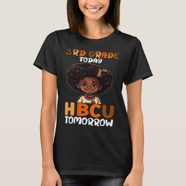 3rd Grade Today HBCU Tomorrow College Graduate Gra T-Shirt (Vorderseite)