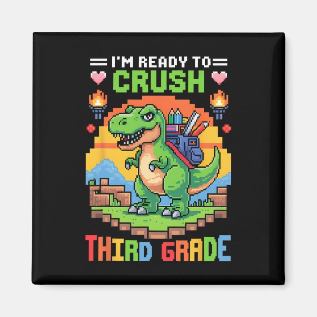 3rd I'm Ready To Crush Third Grade Dinosaur Gamer  Magnet (Vorne)
