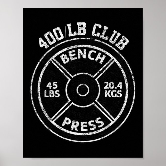 400 Lbs Pound Bench Press Club Gym Weightlifting P Poster (Vorne)