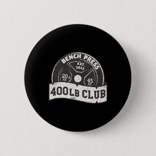 400 Pfund Klub Bankdrücken Toterheben Kniebeugen T Button