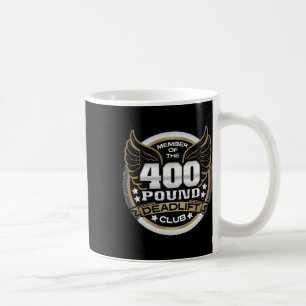400-Pfund-Kraftdreikampf-Club für Kraftsportler Ge Kaffeetasse